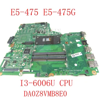 yourui Para ACER Aspire E5-475 E5-475G Laptop placa-Mãe i3-6006U I3-6100U CPU DDR4 DA0Z8VMB8E0 NBVDP11007 teste completo