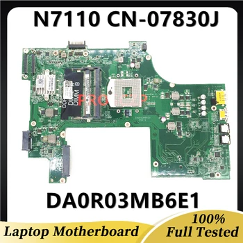 Placa-mãe Para Dell Inspiron 17R N7110 CN-07830J 07830J 7830J Laptop placa-Mãe DA0R03MB6E1 HM67 DDR3 PGA989 Totalmente e 100% Testado
