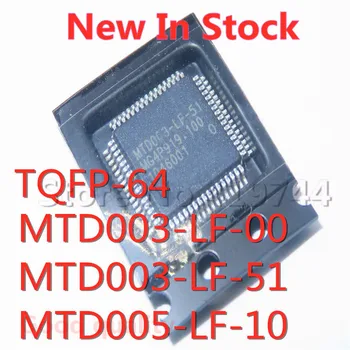 1PCS/MONTE MTD003-LF-00 MTD003-LF-51 MTD005-LF-10 TQFP-64 SMD tela LCD chip Novo Em Stock BOA Qualidade