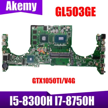 DABKLBMB8C0 Laptop placa-Mãe Para ASUS ROG GL503GE Notebook placa-mãe, W/CPU I5-8300H I7-8750H GPU GTX1050TI/V4G Teste de 100% 