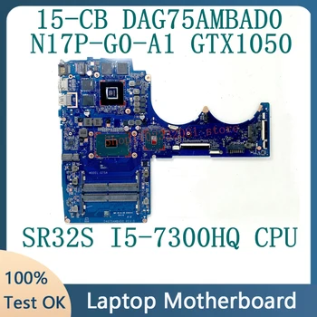 Placa-mãe Para o HP Pavilion 15-CB TPN-Q193 DAG75AMBAD0 Laptop placa-Mãe Com SR32S i5-7300HQ CPU N17P-G0-A1 GTX1050 100% Testado