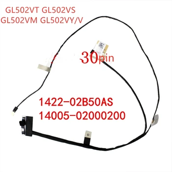 Lcd LVDS EDP cabo Para ASUSUGL502VT GL502VS GL502VM GL502VY/V cabo de tela 1422-02B50AS 14005-02000200 tela plana