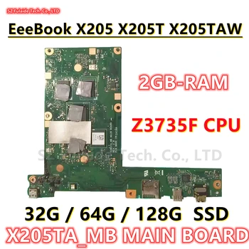 X205TA_MB PLACA PRINCIPAL Para ASUS EeeBook X205 X205T X205TAW Laptop placa-Mãe Z3735F 2GB-RAM 32G/64G/128G-SSD placa-mãe 100% Trabalho